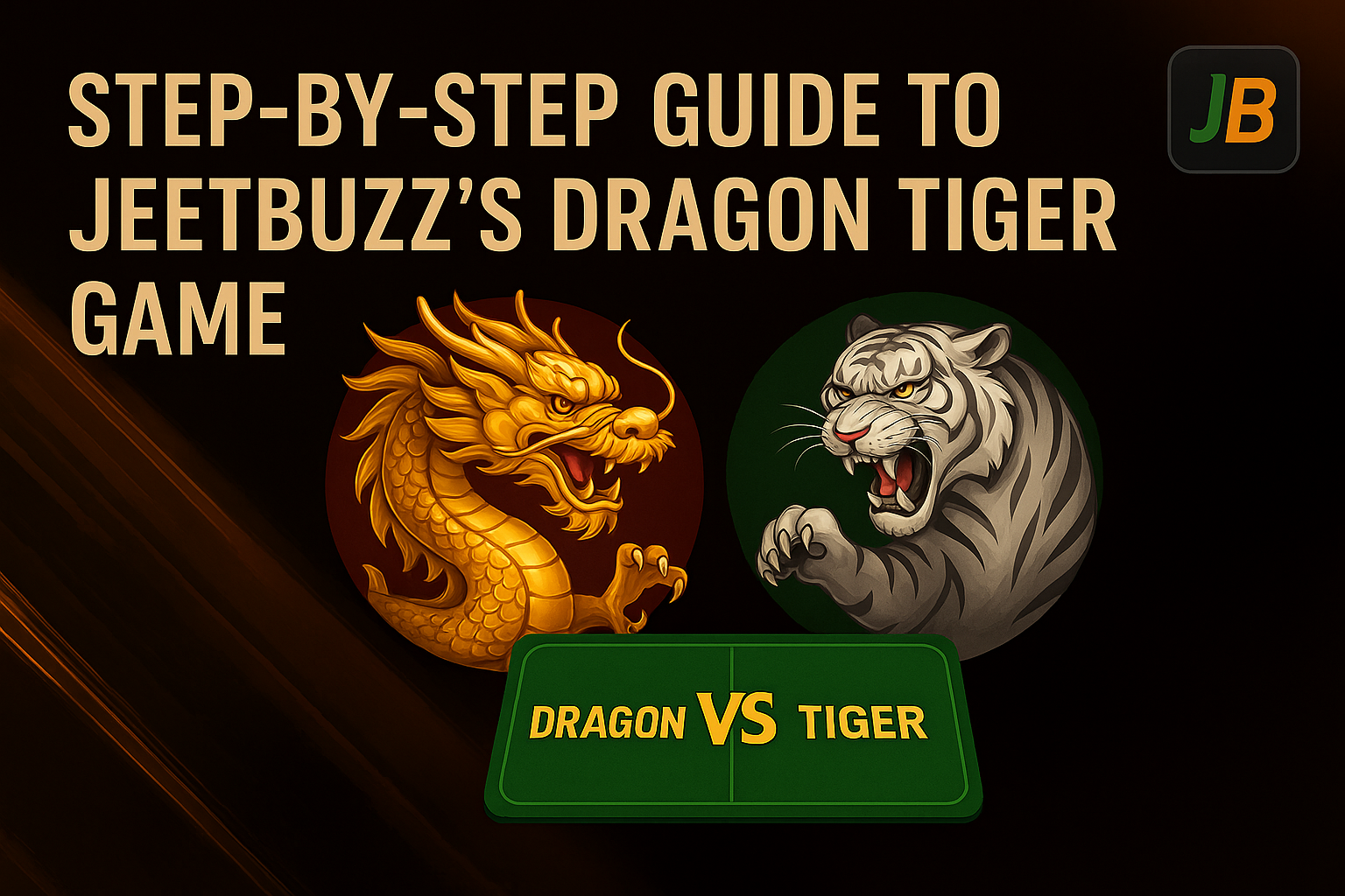 Step-by-Step Guide to Jeetbuzz’s Dragon Tiger Game