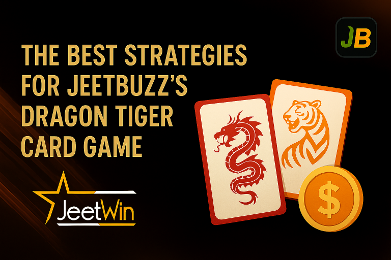 The Best Strategies for Jeetbuzz’s Dragon Tiger Card Game