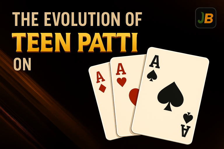 The Evolution of Teen Patti on Jeetbuzz