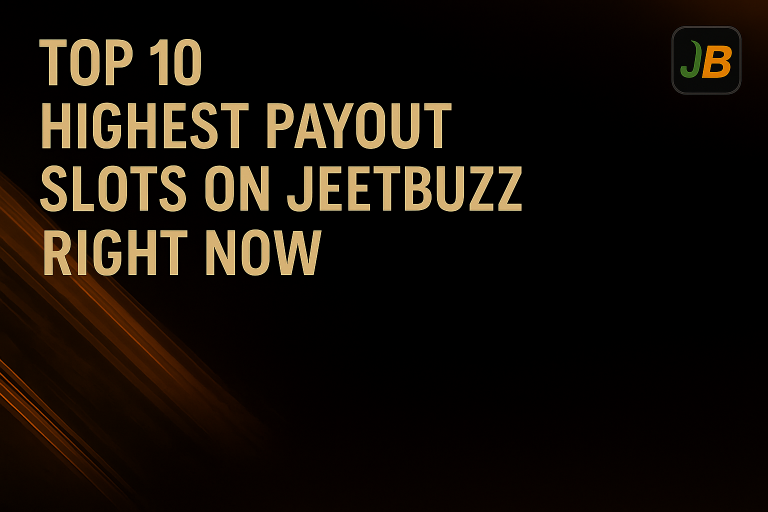 Top 10 Highest Payout Slots on Jeetbuzz Right Now