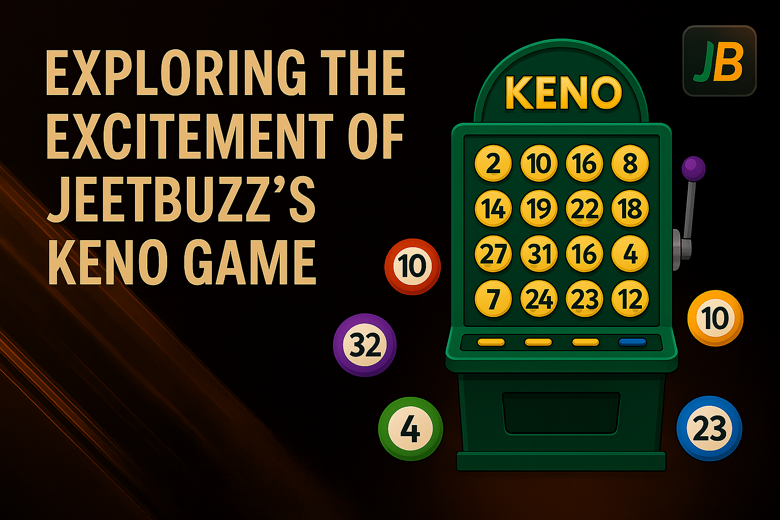 Exploring the Excitement of Jeetbuzz’s Keno Game